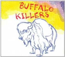 Buffalo Killers : Buffalo Killers